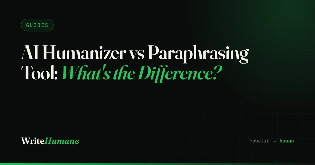 AI Humanizer vs Paraphrasing Tool: What's the Difference?